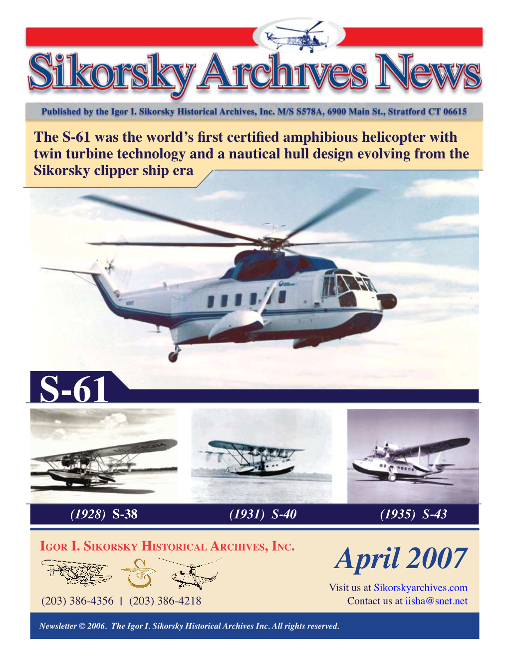 April 2007 Visit Us at Sikorskyarchives.Com (203) 386-4356 I (203) 386-4218 Contact Us at Iisha@Snet.Net