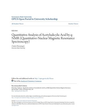Quantitative Analysis of Acetylsalicylic Acid by Q-NMR (Quantitative-Nuclear Magnetic Resonance Spectroscopy)" (2016)