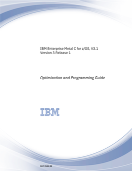 IBM Enterprise Metal C for Z/OS, V3.1: Optimization and Programming Guide Part 1