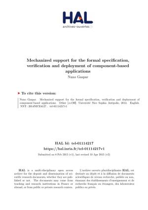 Mechanized Support for the Formal Specification, Verification and Deployment of Component-Based Applications Nuno Gaspar