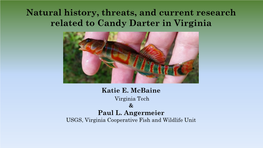 Natural History, Threats, and Current Research Related to Candy Darter in Virginia