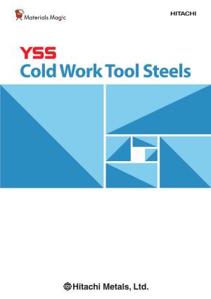Cold Work Tool Steels YSS Cold Work Tool Steels
