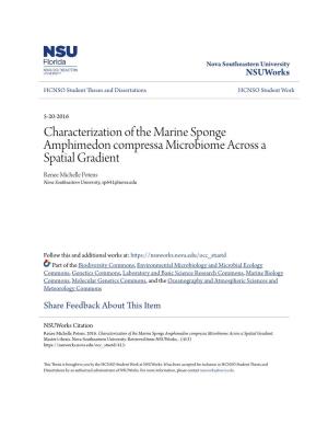 Characterization of the Marine Sponge Amphimedon Compressa Microbiome Across a Spatial Gradient Renee Michelle Potens Nova Southeastern University, Rp641@Nova.Edu