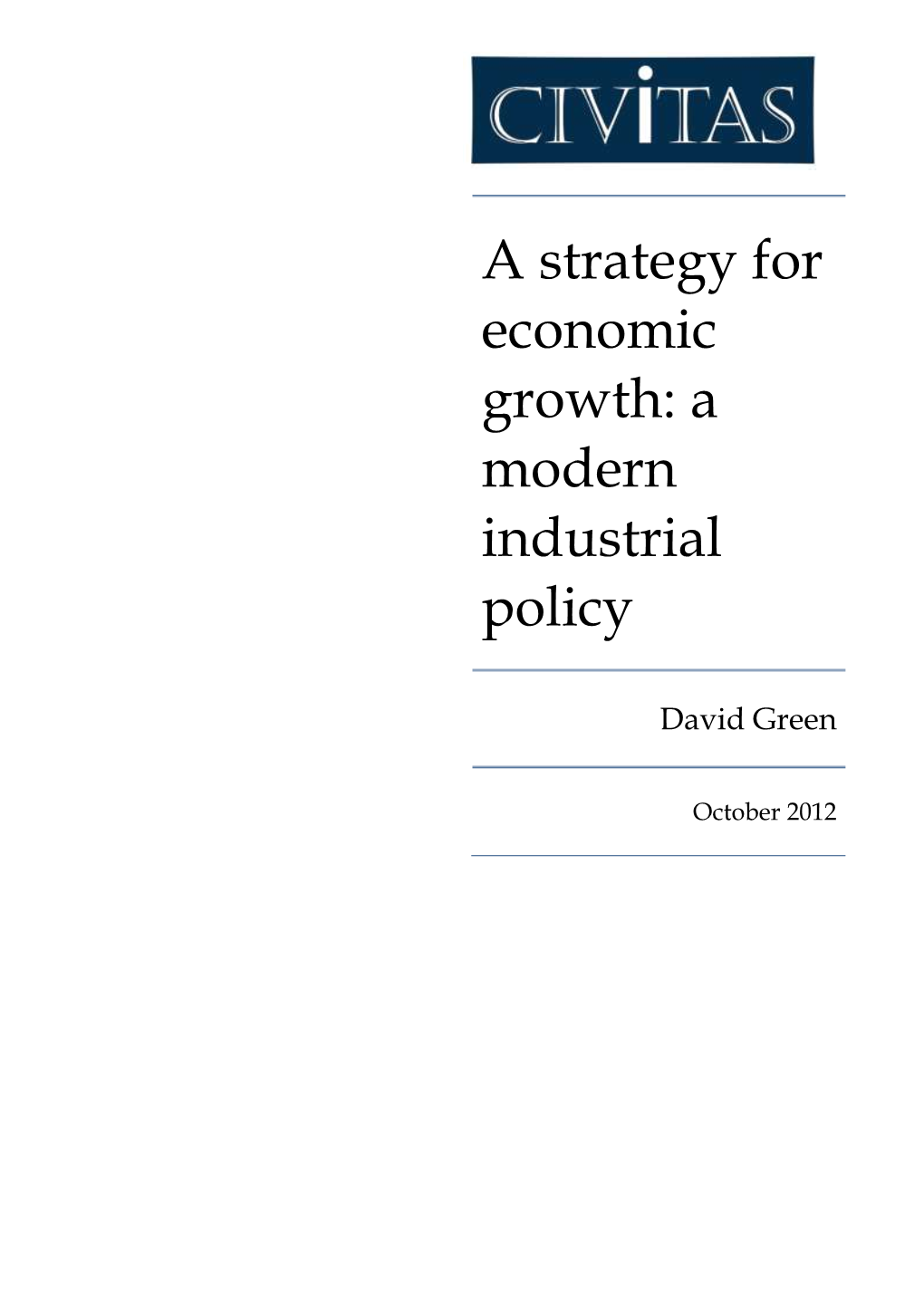 A Strategy for Economic Growth: a Modern Industrial Policy