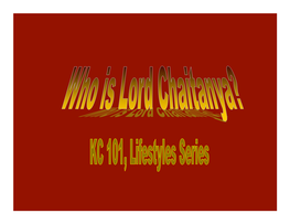 Who Is Lord Chaitanya*