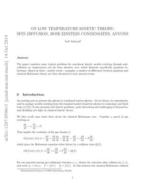 On Low Temperature Kinetic Theory; Spin Diffusion, Bose Einstein