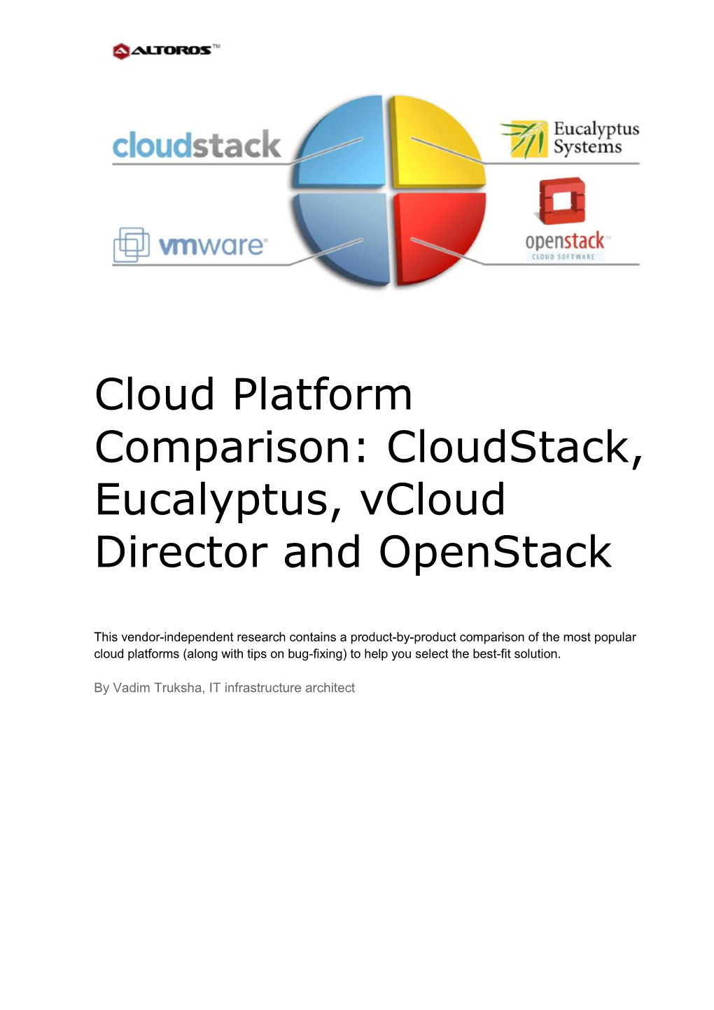 Cloud Platform Comparison: Cloudstack, Eucalyptus, Vcloud Director and Openstack