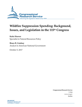 Wildfire Suppression Spending: Background, Issues, and Legislation in the 115Th Congress