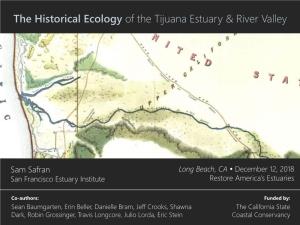 The Historical Ecology of the Tijuana Estuary & River Valley
