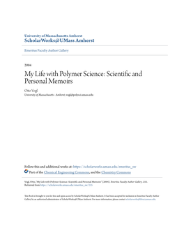 My Life with Polymer Science: Scientific Nda Personal Memoirs Otto Vogl University of Massachusetts - Amherst, Vogl@Polysci.Umass.Edu