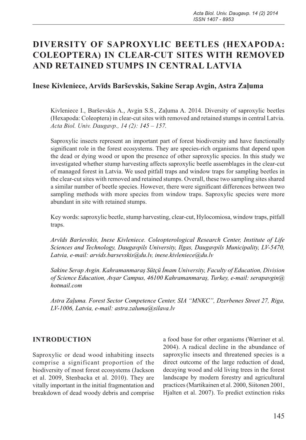 Diversity of Saproxylic Beetles (Hexapoda: Coleoptera) in Clear-Cut Sites with Removed and Retained Stumps in Central Latvia