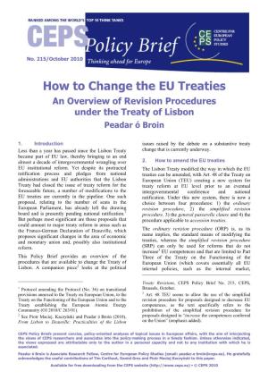 How to Change the EU Treaties an Overview of Revision Procedures Under the Treaty of Lisbon Peadar Ó Broin
