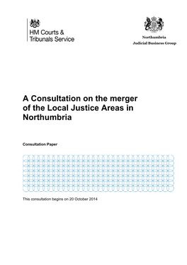 A Consultation on the Merger of the Local Justice Areas in Northumbria