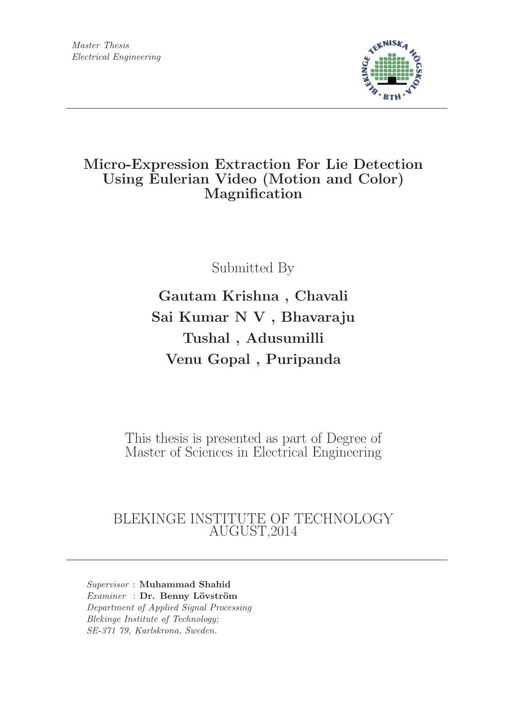 Micro-Expression Extraction for Lie Detection Using Eulerian Video (Motion and Color) Magniﬁcation