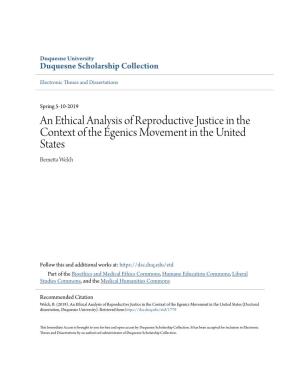 An Ethical Analysis of Reproductive Justice in the Context of the Egenics Movement in the United States Bernetta Welch
