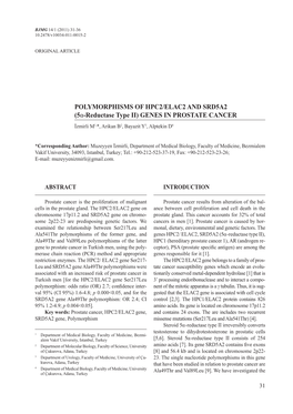 POLYMORPHISMS of HPC2/ELAC2 and SRD5A2 (5Α-Reductase Type II) GENES in PROSTATE CANCER İzmirli M1,*, Arikan B2, Bayazit Y3, Alptekin D4