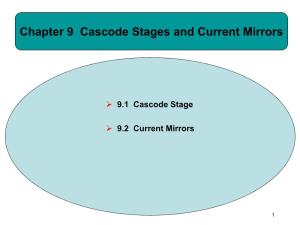 Chapter 9 Cascode Stages and Current Mirrors