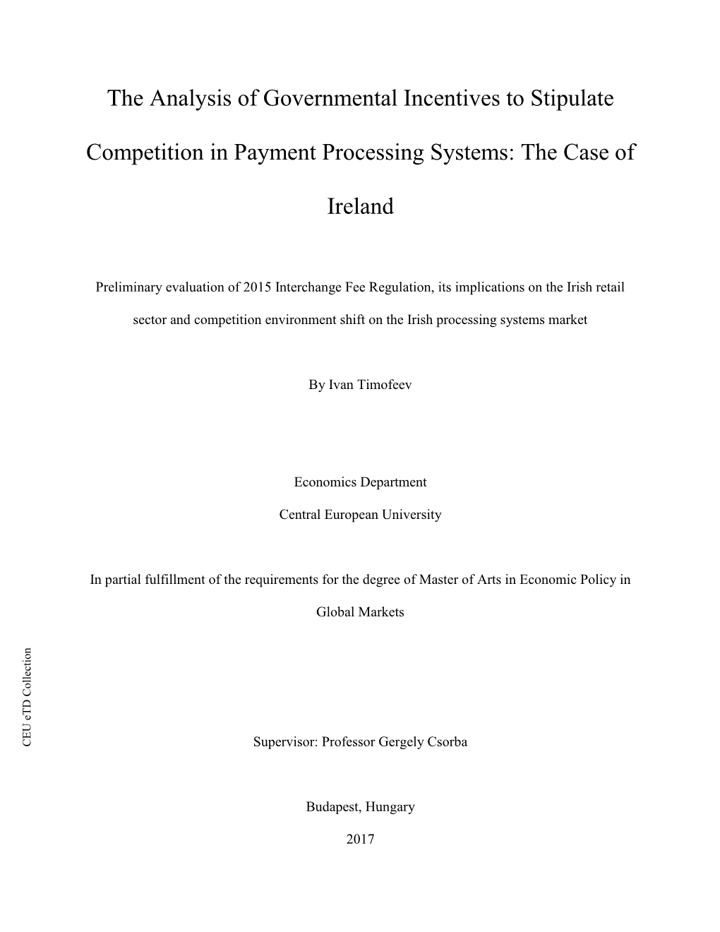 The Analysis of Governmental Incentives to Stipulate Competition