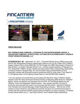 Press Release Bay Shipbuilding Company, a Division of Fincantieri Marine Group, a Fincantieri Company, Starts Steel Cutting on P