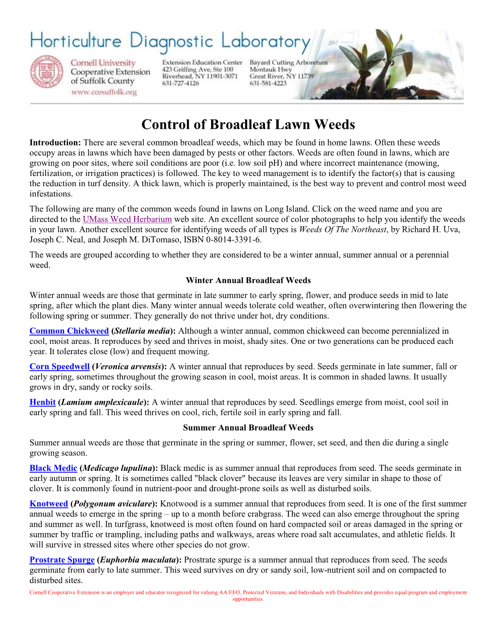 Control of Broadleaf Lawn Weeds Introduction: There Are Several Common Broadleaf Weeds, Which May Be Found in Home Lawns