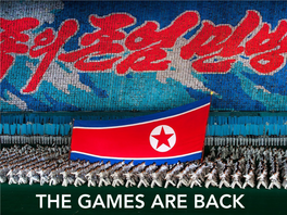 THE GAMES ARE BACK in NORTH KOREA the Arirang Mass Games