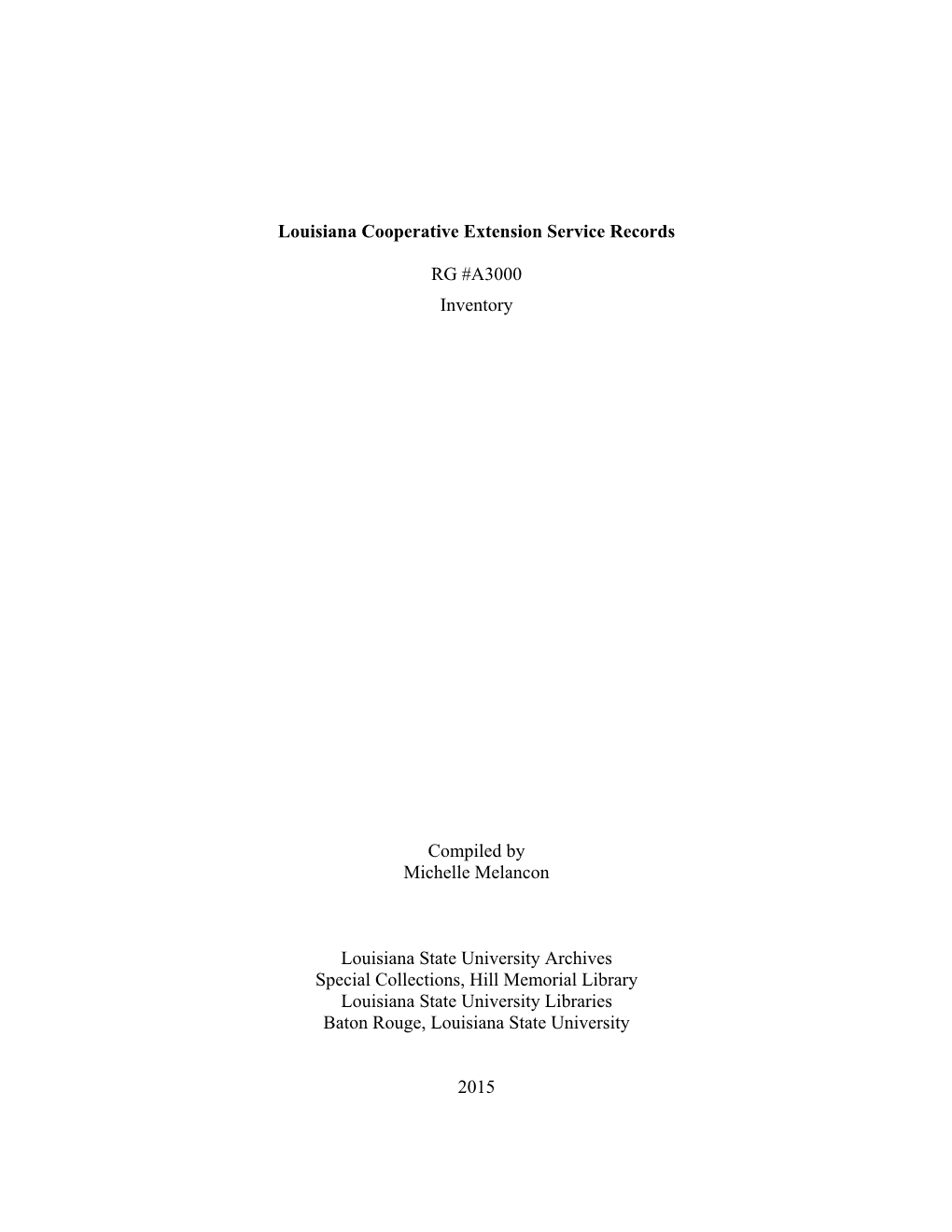 Louisiana Cooperative Extension Service Records RG #A3000 1906-1998 SPECIAL COLLECTIONS, LSU LIBRARIES CONTENTS of INVENTORY