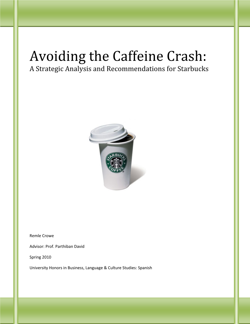 Avoiding the Caffeine Crash: a Strategic Analysis and Recommendations for Starbucks