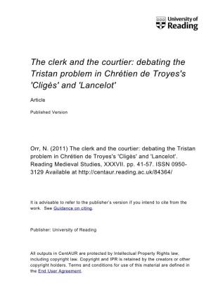 The Clerk and the Courtier: Debating the Tristan Problem in Chrétien De Troyes's 'Cligès' and 'Lancelot'