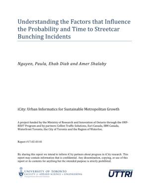 Understanding the Factors That Influence the Probability and Time to Streetcar Bunching Incidents