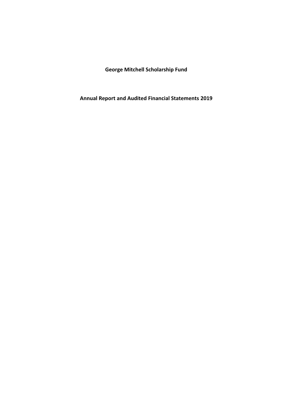 George Mitchell Scholarship Fund Annual Report and Audited