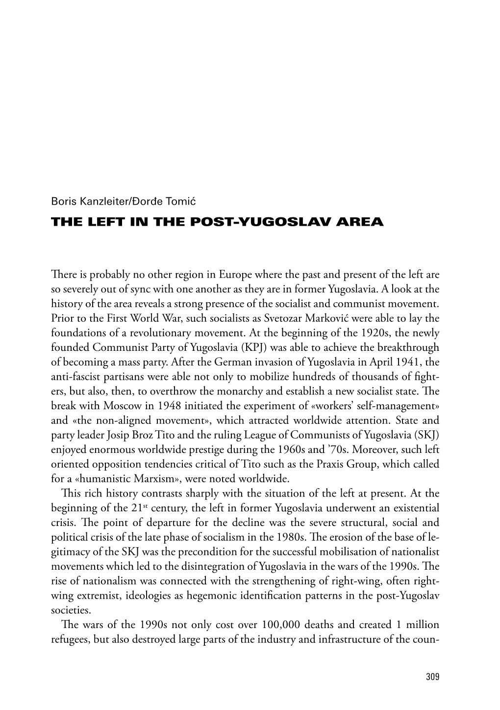 The Left in the Post-Yugoslav Area There Is Probably No Other Region in Europe Where the Past and Present of the Left Are So