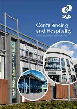 Conferencing and Hospitality at South Gloucestershire and Stroud College Multiple Venues to Suit Your Conferencing Needs