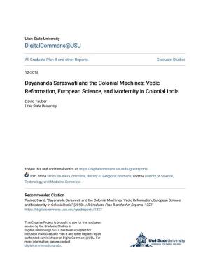 Dayananda Saraswati and the Colonial Machines: Vedic Reformation, European Science, and Modernity in Colonial India