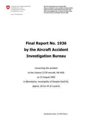 Final Report No. 1936 by the Aircraft Accident Investigation Bureau