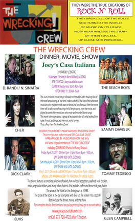 THE WRECKING CREW DINNER, MOVIE, SHOW Joey’S Casa Italiana FORMERLY LE BISTRO 9 Lakeside • Hewitt (In West Milford), NJ 07421 973-728-4722 • Joeyscasaitaliana.Com D