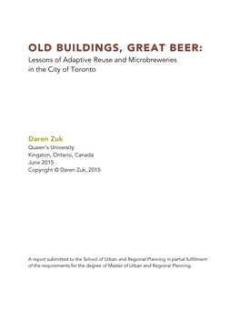 OLD BUILDINGS, GREAT BEER: Lessons of Adaptive Reuse and Microbreweries in the City of Toronto