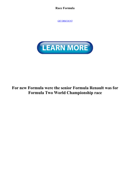For New Formula Were the Senior Formula Renault Was for Formula