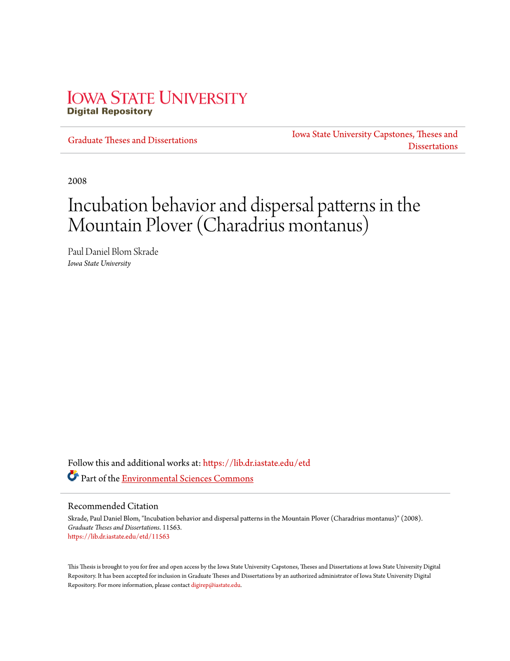 Incubation Behavior and Dispersal Patterns in the Mountain Plover (Charadrius Montanus) Paul Daniel Blom Skrade Iowa State University