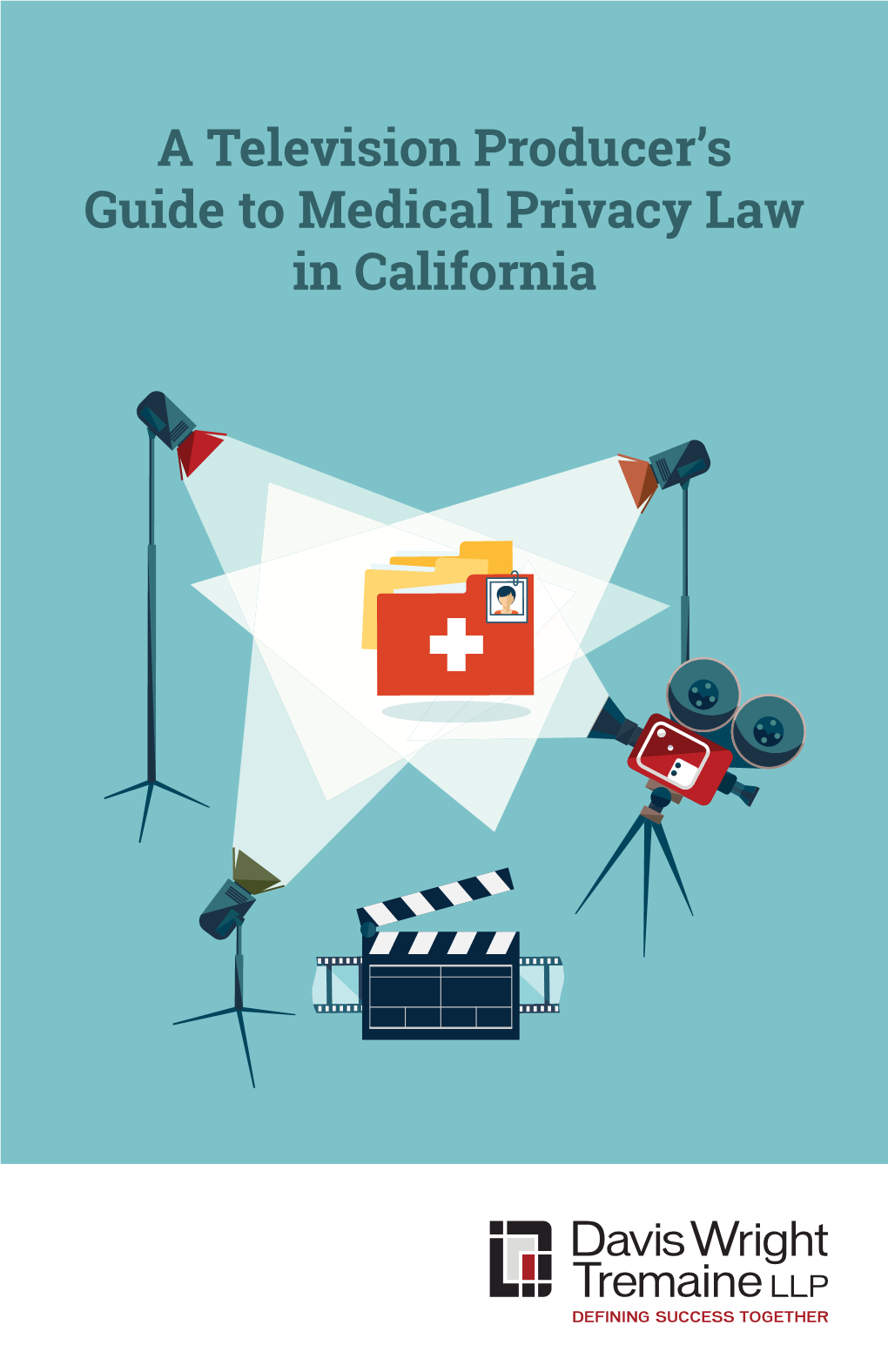 A Television Producer's Guide to Medical Privacy Law in California