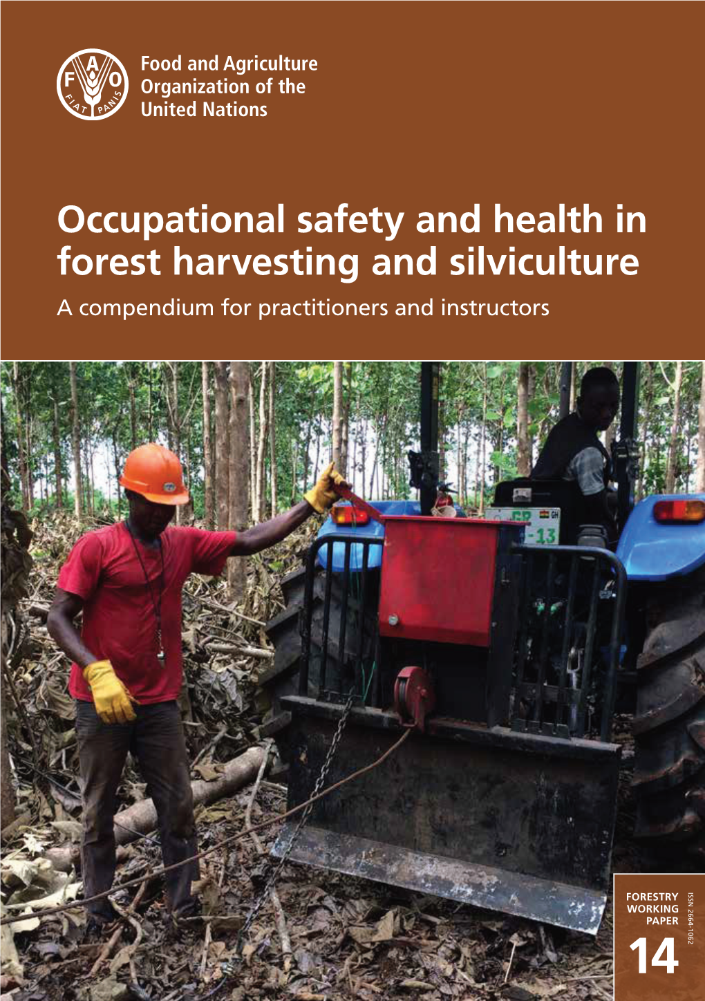 Occupational Safety and Health in Forest Harvesting and Silviculture a Compendium for Practitioners and Instructors I S S