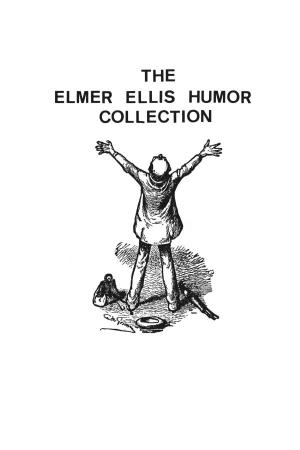 The Elmer Ellis Humor Collection