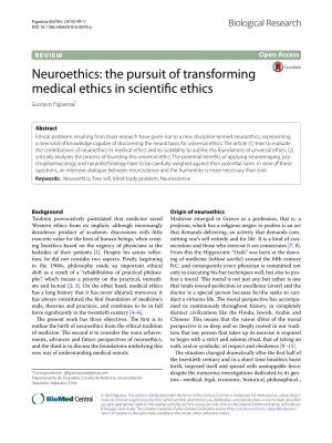 VIEW Open Access Neuroethics: the Pursuit of Transforming Medical Ethics in Scientific Ethics Gustavo Figueroa*
