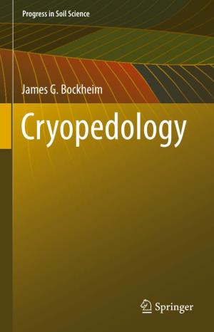 James G. Bockheim Cryopedology Cryopedology Progress in Soil Science