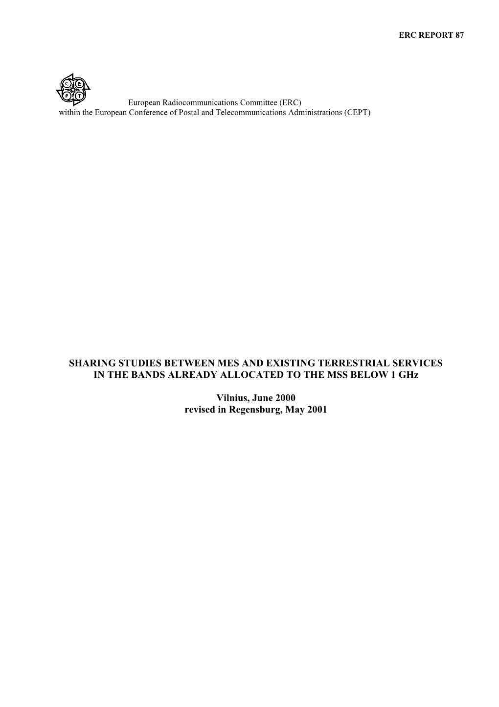 SHARING STUDIES BETWEEN MES and EXISTING TERRESTRIAL SERVICES in the BANDS ALREADY ALLOCATED to the MSS BELOW 1 Ghz