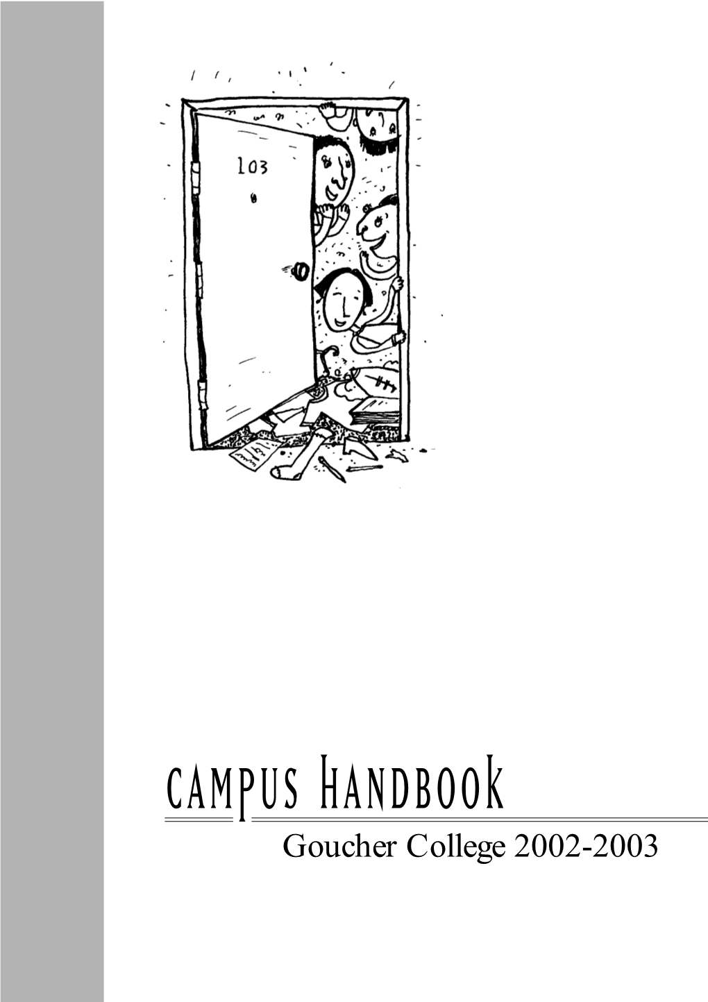 CAMPUS HANDBOOK Goucher College 2002-2003 2309Handbookpart1 8/13/02 10:11 AM Page B