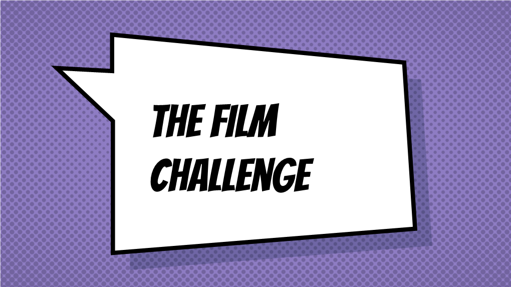 The Film Challenge Making the Most of Your Time