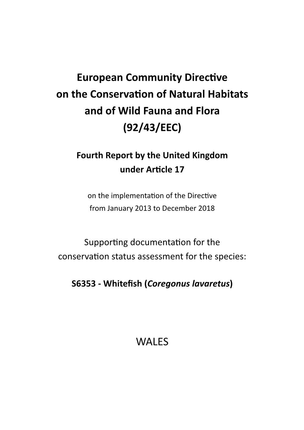 Coregonus Lavaretus Complex 1.4 Alternative Species Scientific Name 1.5 Common Name (In National Language) Whitefish 2