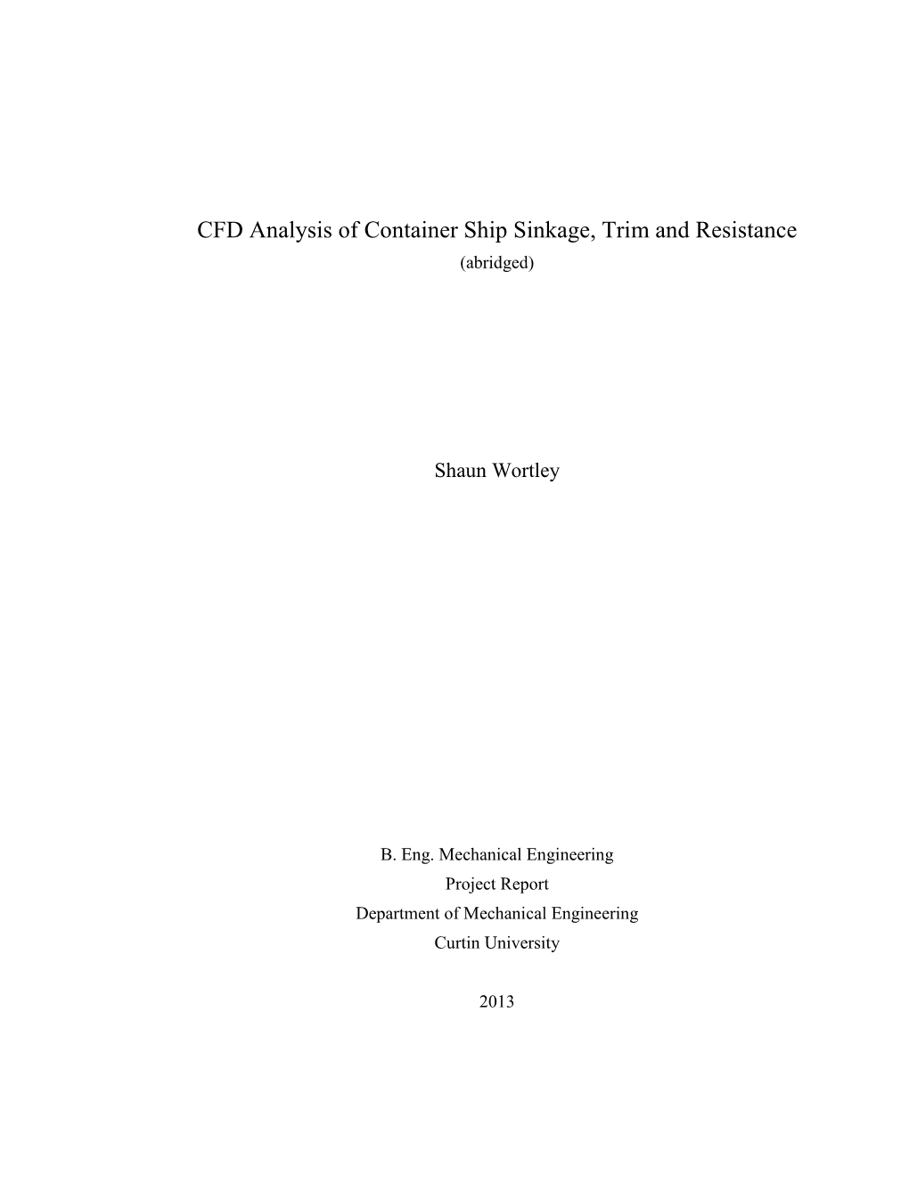 CFD Analysis of Container Ship Sinkage, Trim and Resistance (Abridged)