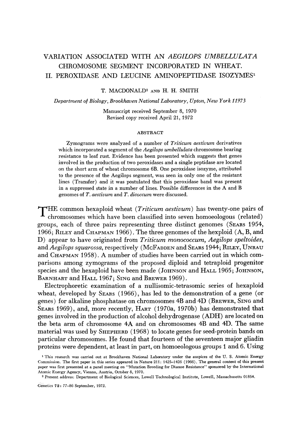 D) Appear to Have Originated from Triticum Monococcum, Aegilops Speltoides, and Aegilops Squarcssa, Respectively (Mcfaddenand SEARS1944; RILEY,UNRAU and CHAPMAN1958)