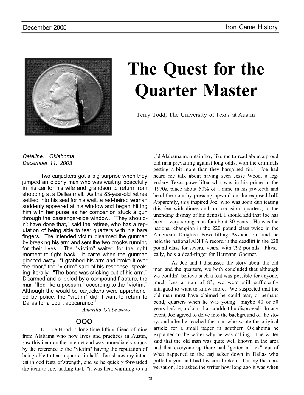 The Quest for the Quarter Master